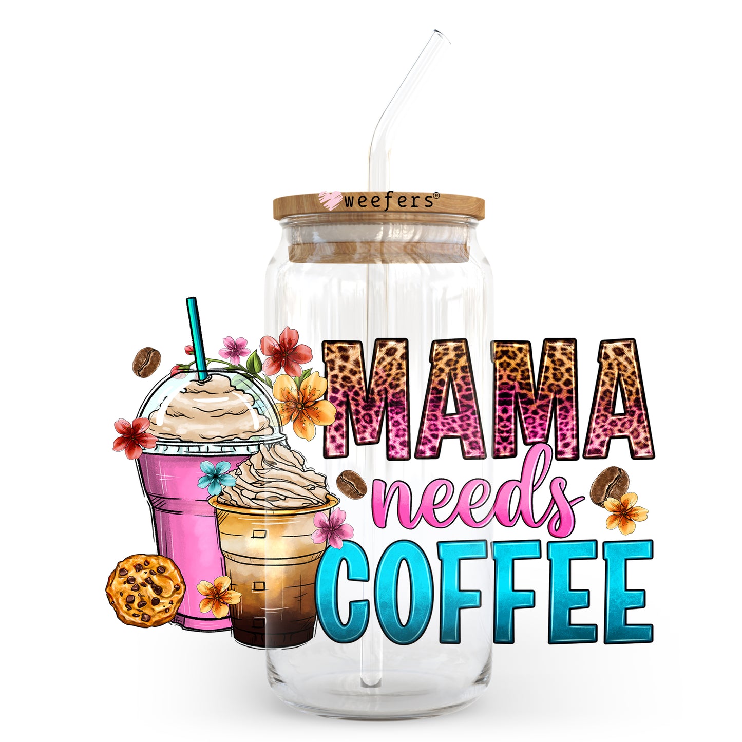 Mama Needs Coffee 20oz Libbey Glass Can UV DTF or Sublimation Wrap - Decal - Weefers