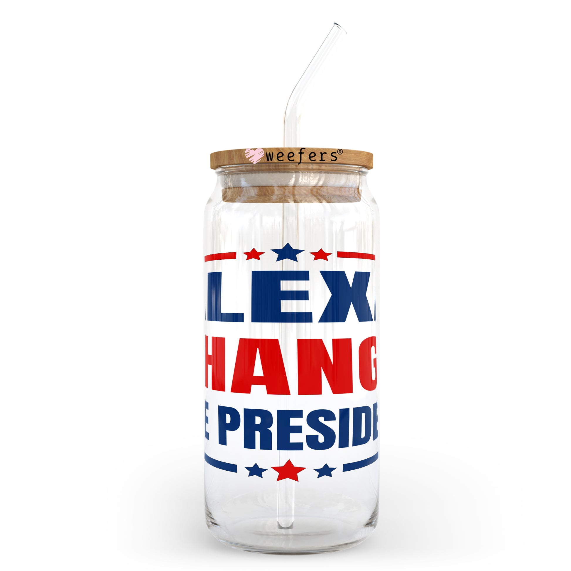 Alexa change the President 20oz Libbey Glass Can, 34oz Hip Sip, 40oz Tumbler UV DTF or Sublimation Decal Transfer - Weefers