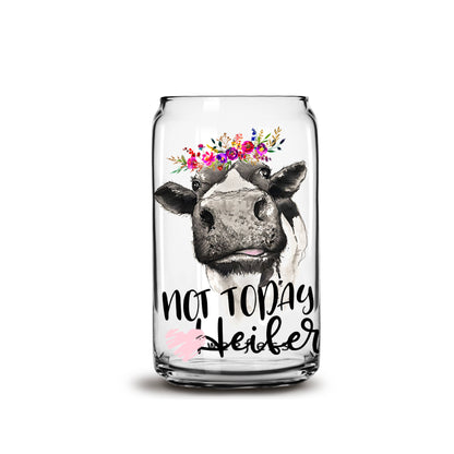 Not Today Heifer 16oz Libbey Glass Can UV DTF or Sublimation Wrap - Decal - Weefers