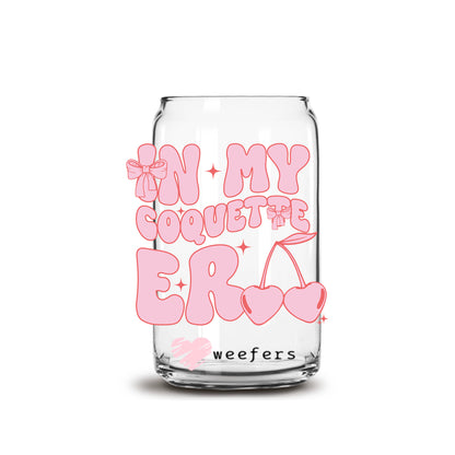 In My Coquette Era 16oz Libbey Glass Can UV DTF or Sublimation Cup Wrap - Decal - Weefers