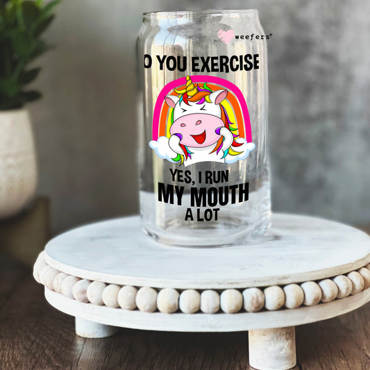 Do you exercise? Yes I run my mouth 16oz Libbey Glass Can UV DTF or Sublimation Wrap - Decal Weefers