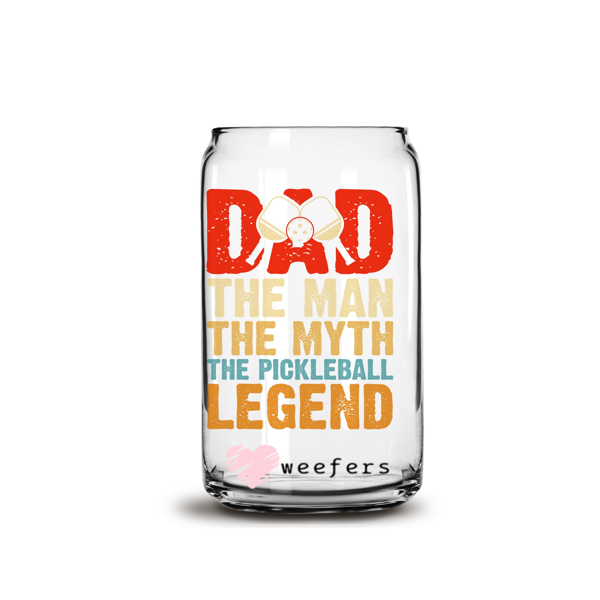 Dad the Man the myth, the legend Pickleball Player 16oz Libbey Glass Can UV DTF or Sublimation Wrap - Decal - Weefers