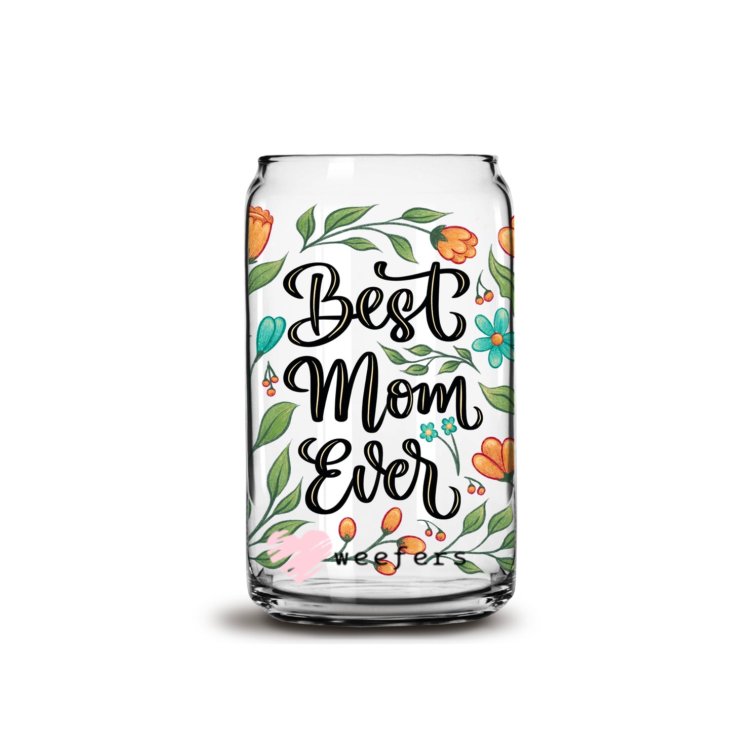 Mother's Day Best Mom Ever Floral 16oz Libbey Glass Can UV DTF or Sublimation Wrap - Decal - Weefers