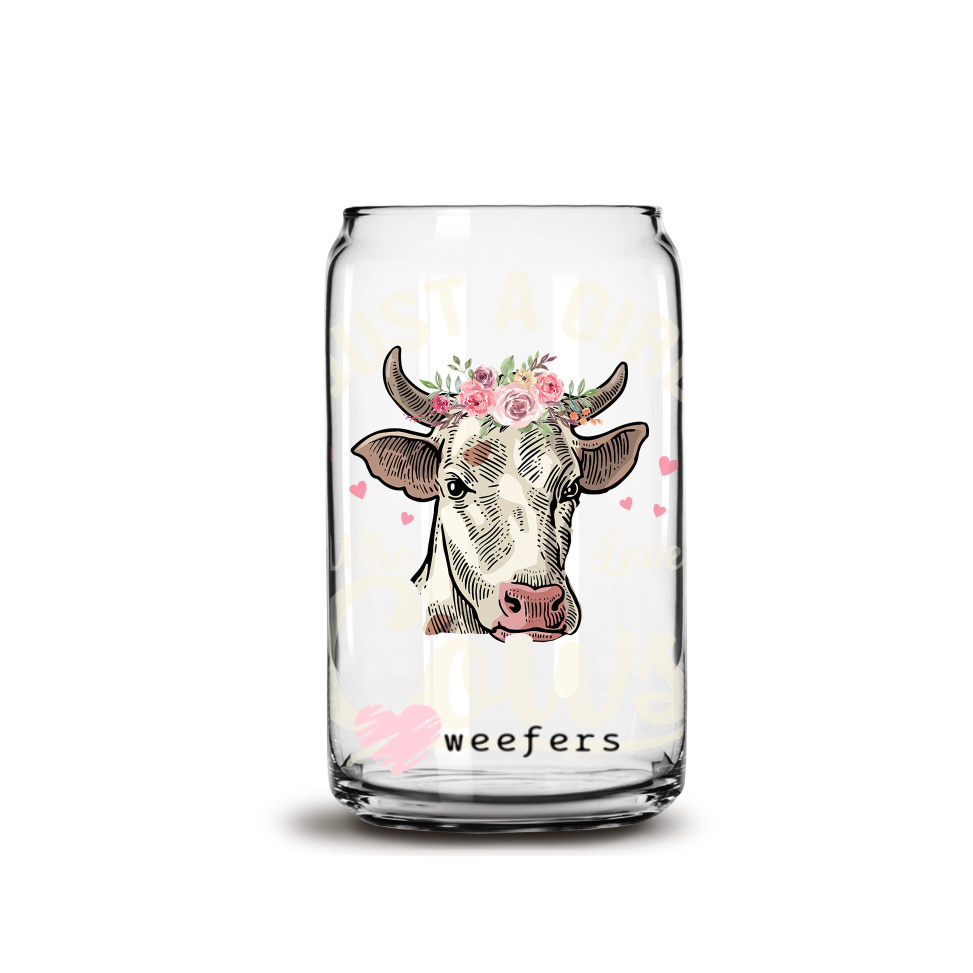 Just a Girl Who Loves Cows 16oz Libbey Glass Can UV DTF or Sublimation Wrap - Decal - Weefers