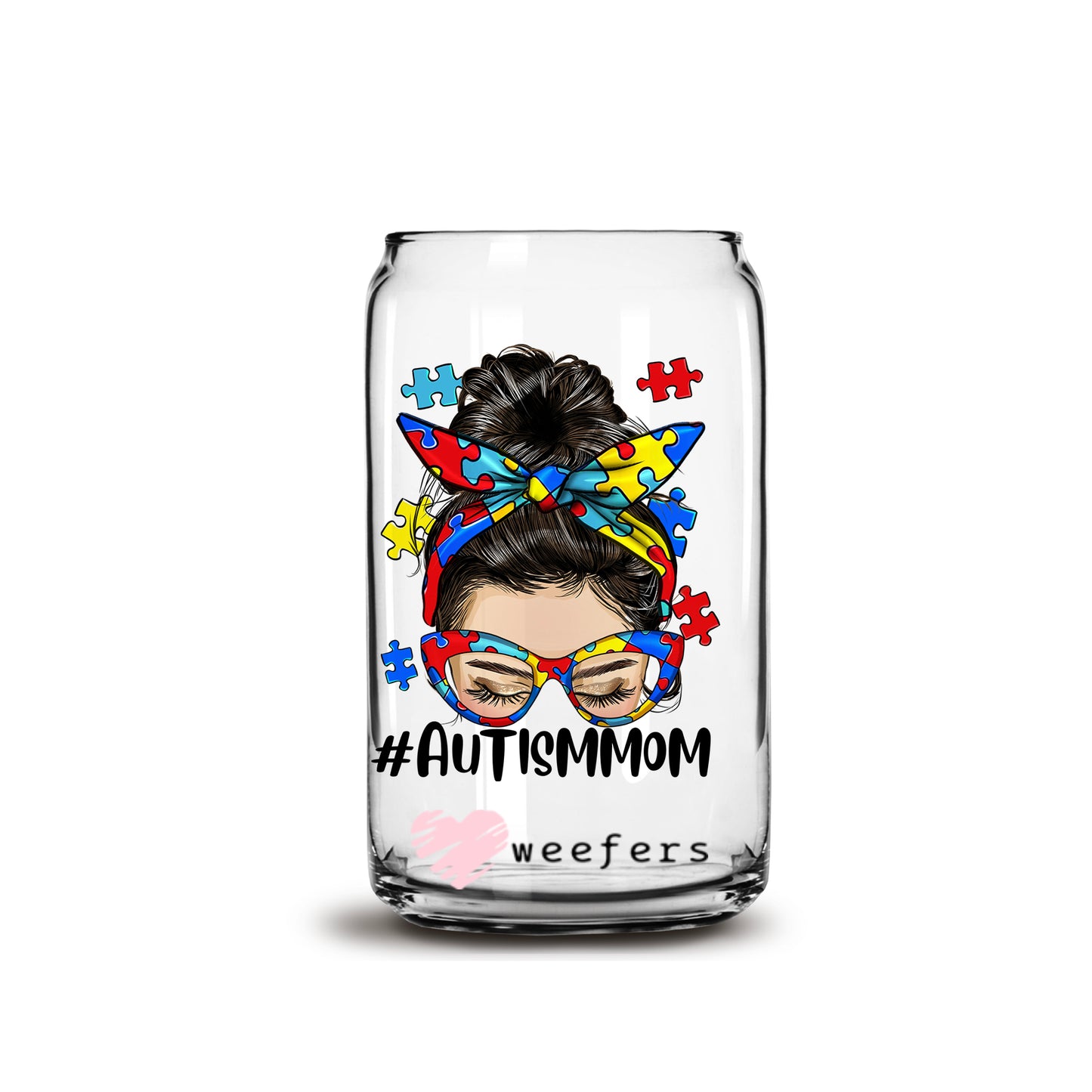 Messy Bun Autism Mom Awareness 16oz Libbey Glass Can UV DTF or Sublimation Wrap - Decal - Weefers