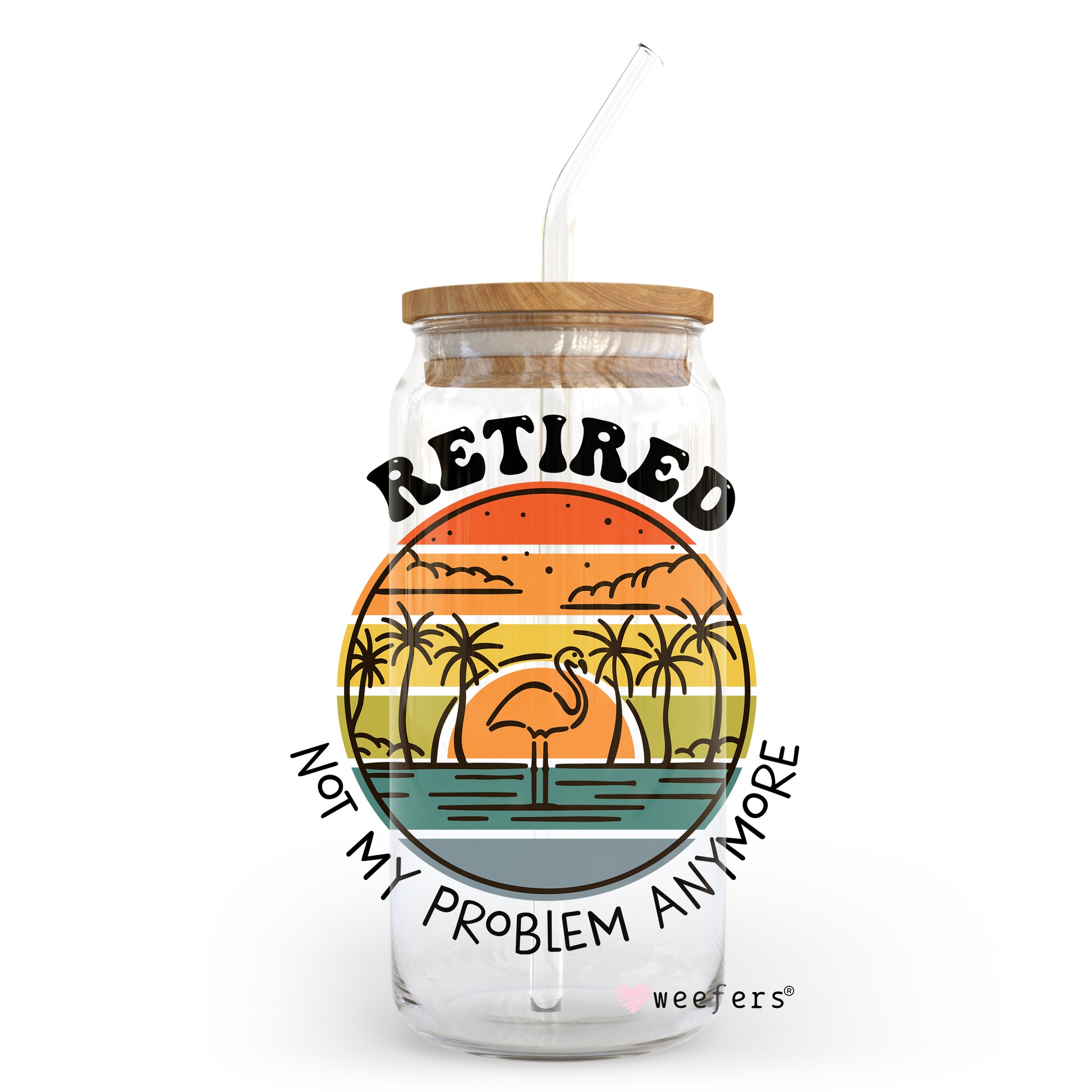 Retired Not My Problem 20oz Libbey Glass Can, 34oz Hip Sip, 40oz Tumbler UV DTF or Sublimation Decal Transfer - Weefers