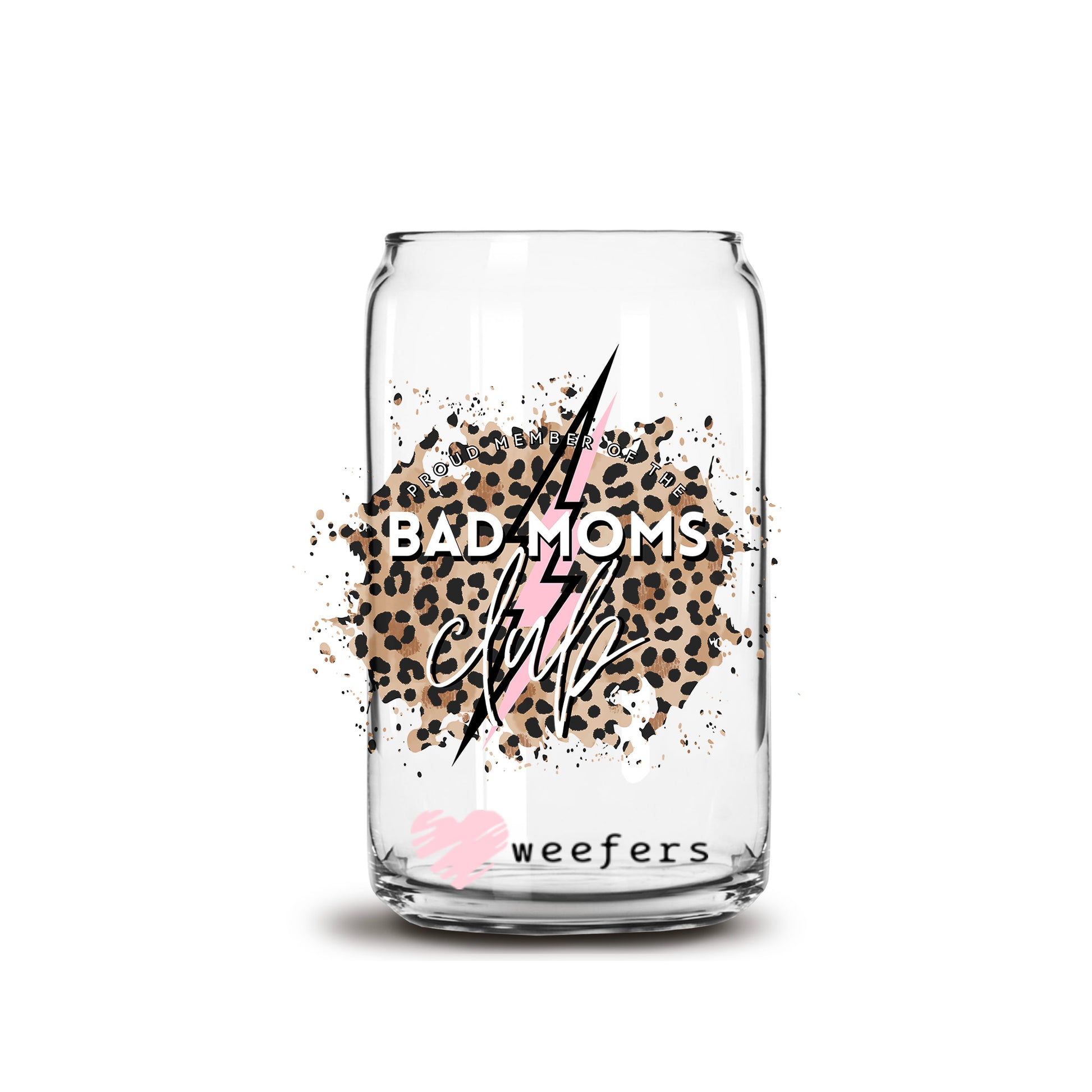 Bad Moms Club Leopard 16oz Libbey Glass Can UV DTF or Sublimation Wrap - Decal - Weefers