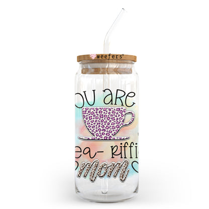 You are Tea-Riffic Mom 20oz Libbey Glass Can UV DTF or Sublimation Wrap - Decal Transfer - Weefers