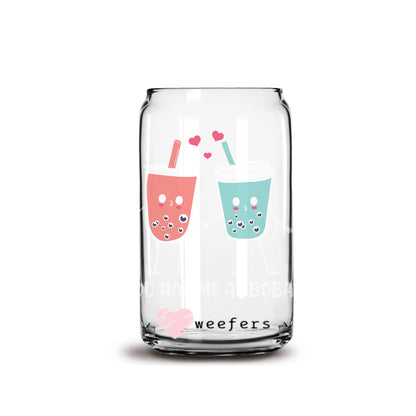 You had me at Boba 16oz Libbey Glass Can UV DTF or Sublimation Wrap - Decal - Weefers