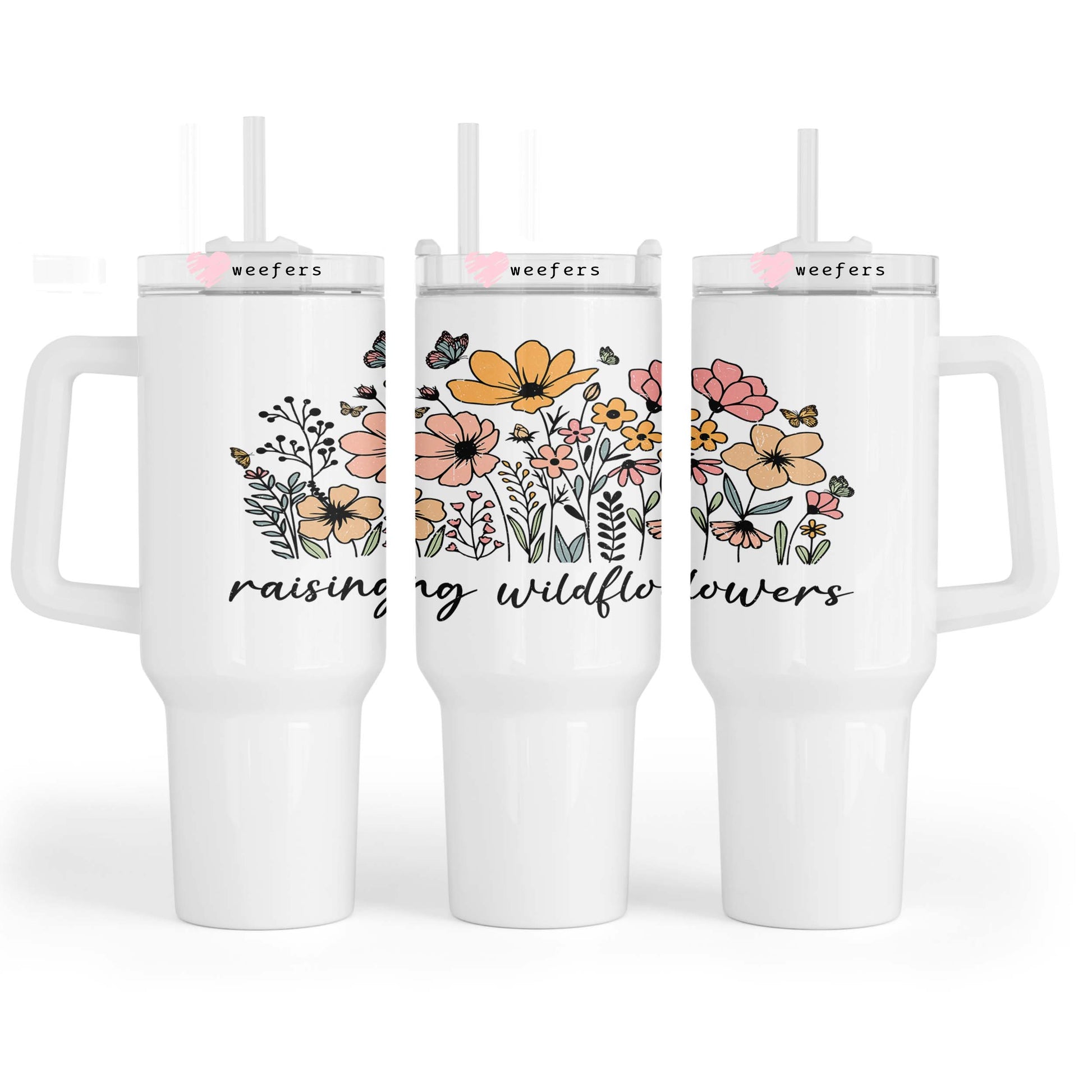 Raising Wildflowers 40oz Tumbler UV DTF or Sublimation Wrap - Decal - Weefers