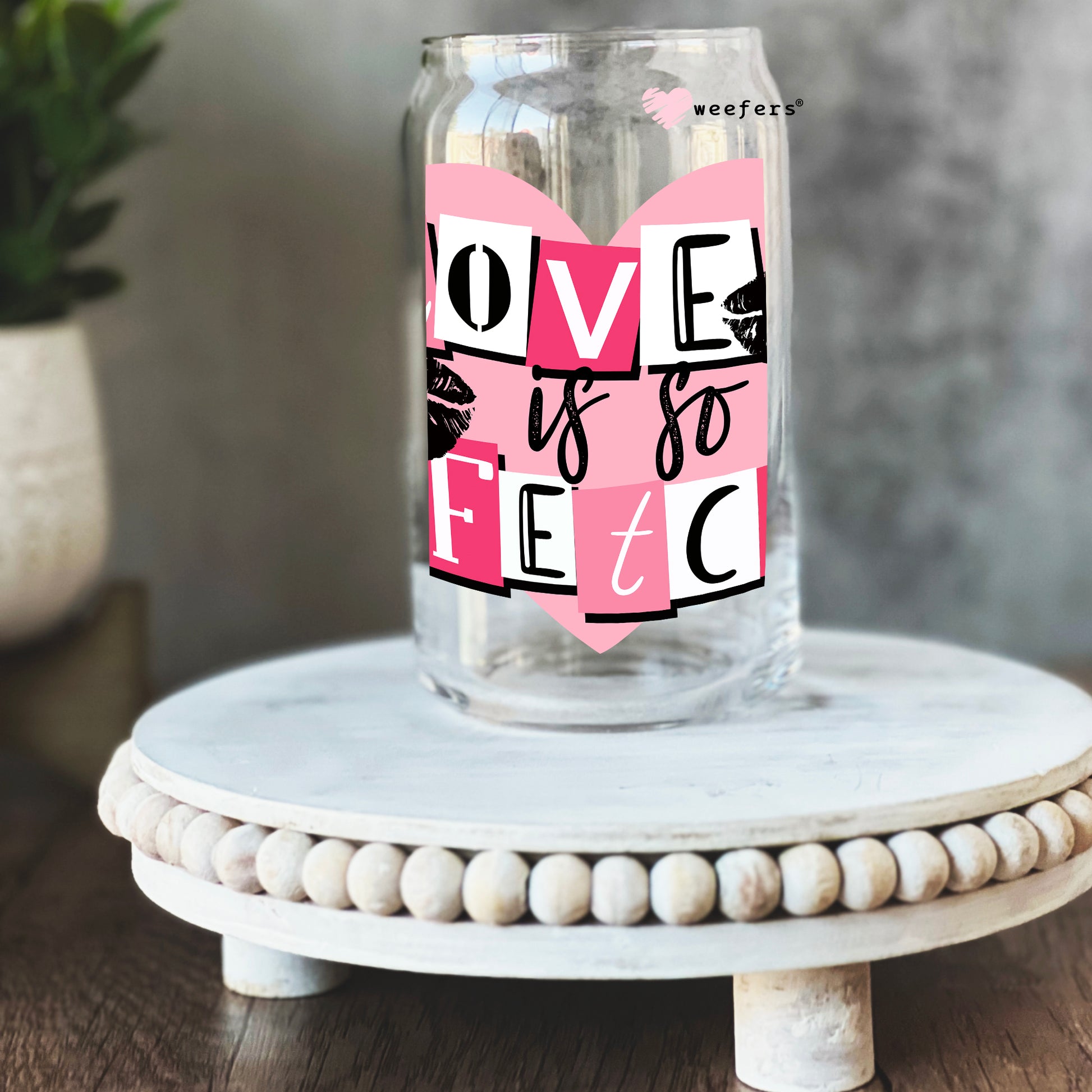 Love is So Fetch 16oz Libbey Glass Can UV DTF or Sublimation Cup Wrap - Decal Transfer - Weefers