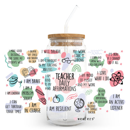 Teacher Daily Affirmations 20oz Libbey Glass Can, 34oz Hip Sip, 40oz Tumbler UV DTF or Sublimation Decal Transfer - Weefers