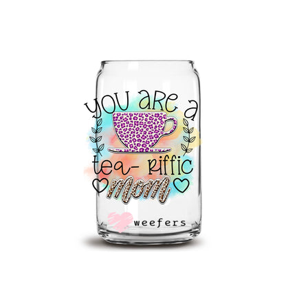 You are Tea-Riffic Mom 16oz Libbey Glass Can UV DTF or Sublimation Cup Wrap - Decal Transfer - Weefers