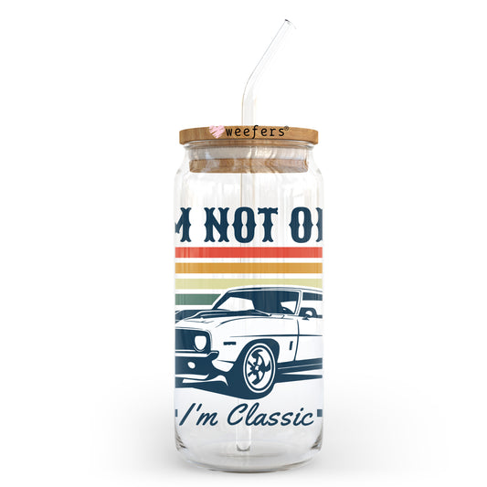 I'm Not Old I'm Classic 20oz Libbey Glass Can UV DTF or Sublimation Wrap - Decal Transfer Weefers