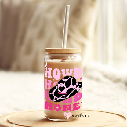 Howdy Honey 16oz Libbey Glass Can UV DTF or Sublimation Wrap - Decal - Weefers