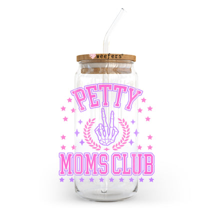 Petty Moms Club 20oz Libbey Glass Can UV DTF or Sublimation Wrap - Decal Transfer - Weefers