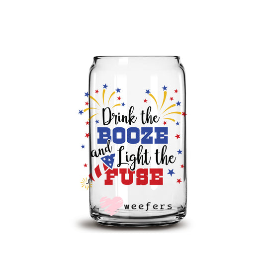 Drink the Booze and Light The fuse 16oz Libbey Glass Can UV DTF or Sublimation Cup Wrap - Decal Transfer - Weefers