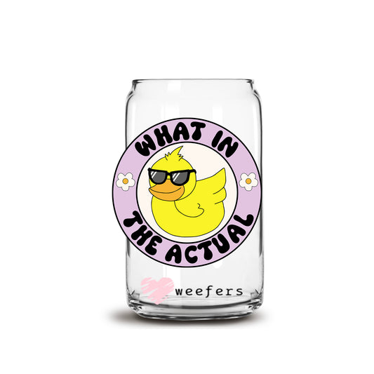 What the actual Duck? 16oz Libbey Glass Can UV DTF or Sublimation Cup Wrap - Decal Transfer Weefers