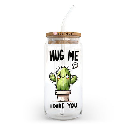 Hug Me I Dare You 20oz Libbey Glass Can UV DTF or Sublimation Wrap - Decal Transfer Weefers