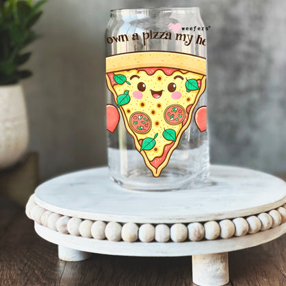 You own a Pizza of my Heart 16oz Libbey Glass Can UV DTF or Sublimation Wrap - Decal - Weefers