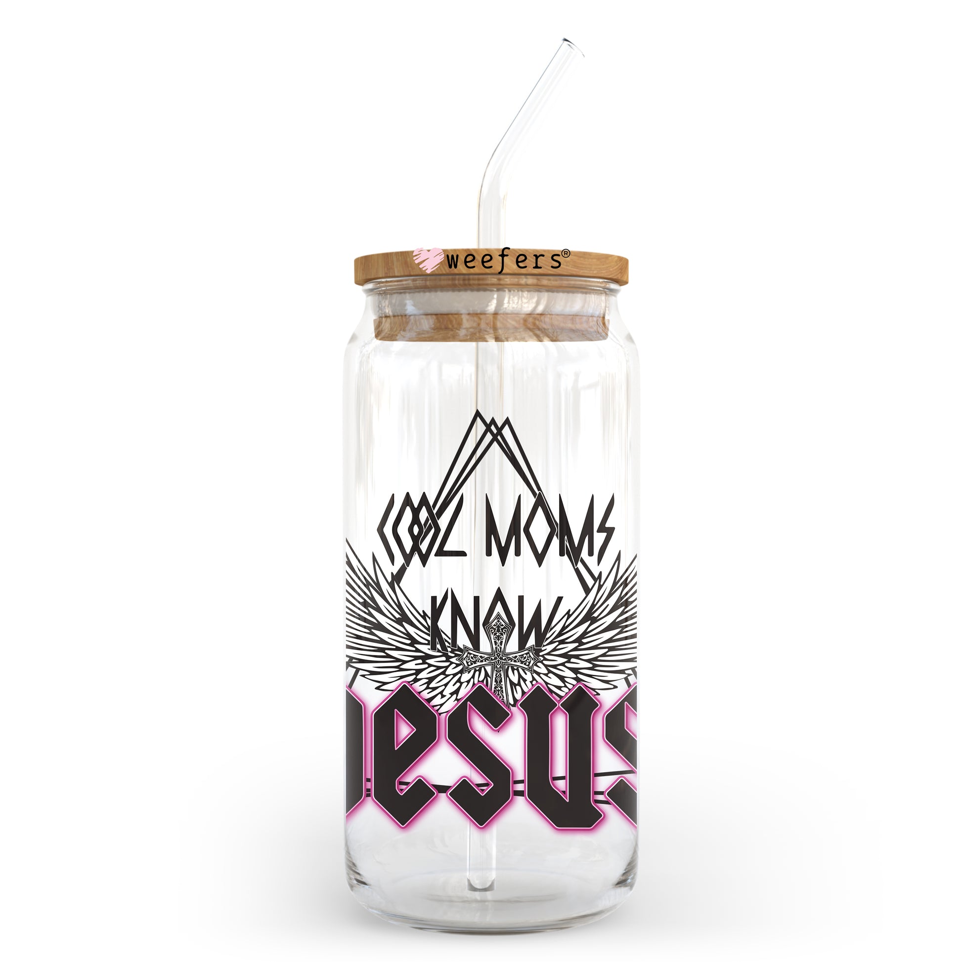 Cool Moms Know Jesus 20oz Libbey Glass Can UV DTF or Sublimation Wrap - Decal Transfer - Weefers