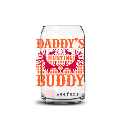 Daddy's Hunting Buddy 16oz Libbey Glass Can UV DTF or Sublimation Cup Wrap - Decal - Weefers