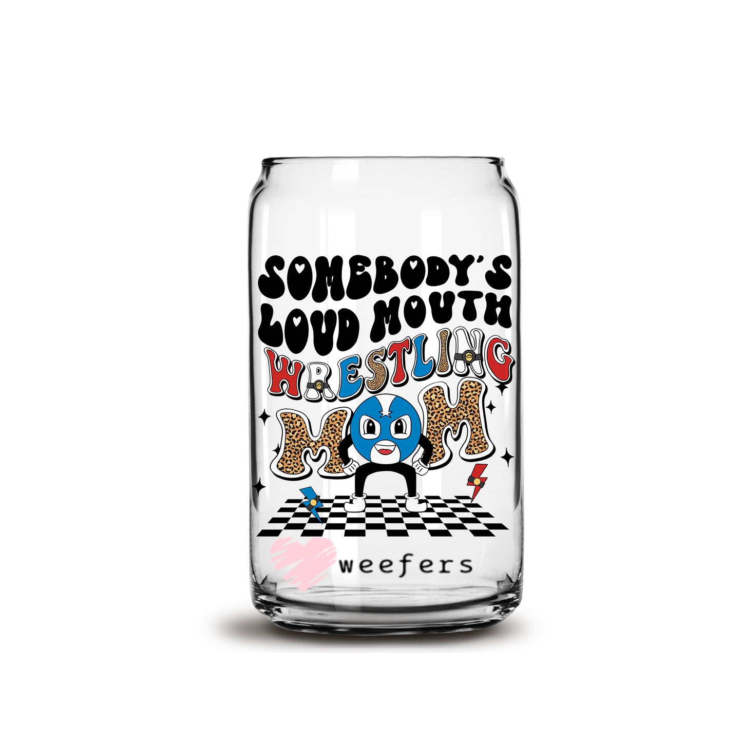 Somebody's Loud Mouth Wrestling Mom Retro 16oz Libbey Glass Can UV DTF or Sublimation Wrap - Decal - Weefers