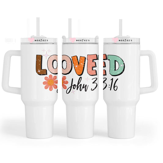 Loved John 3:16 40oz Tumbler UV DTF or Sublimation Wrap - Decal - Weefers