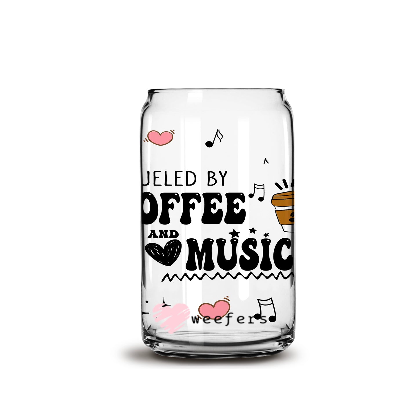 Fueled by Coffee and Music Libbey Glass Can UV DTF or Sublimation Wrap - Decal - Weefers