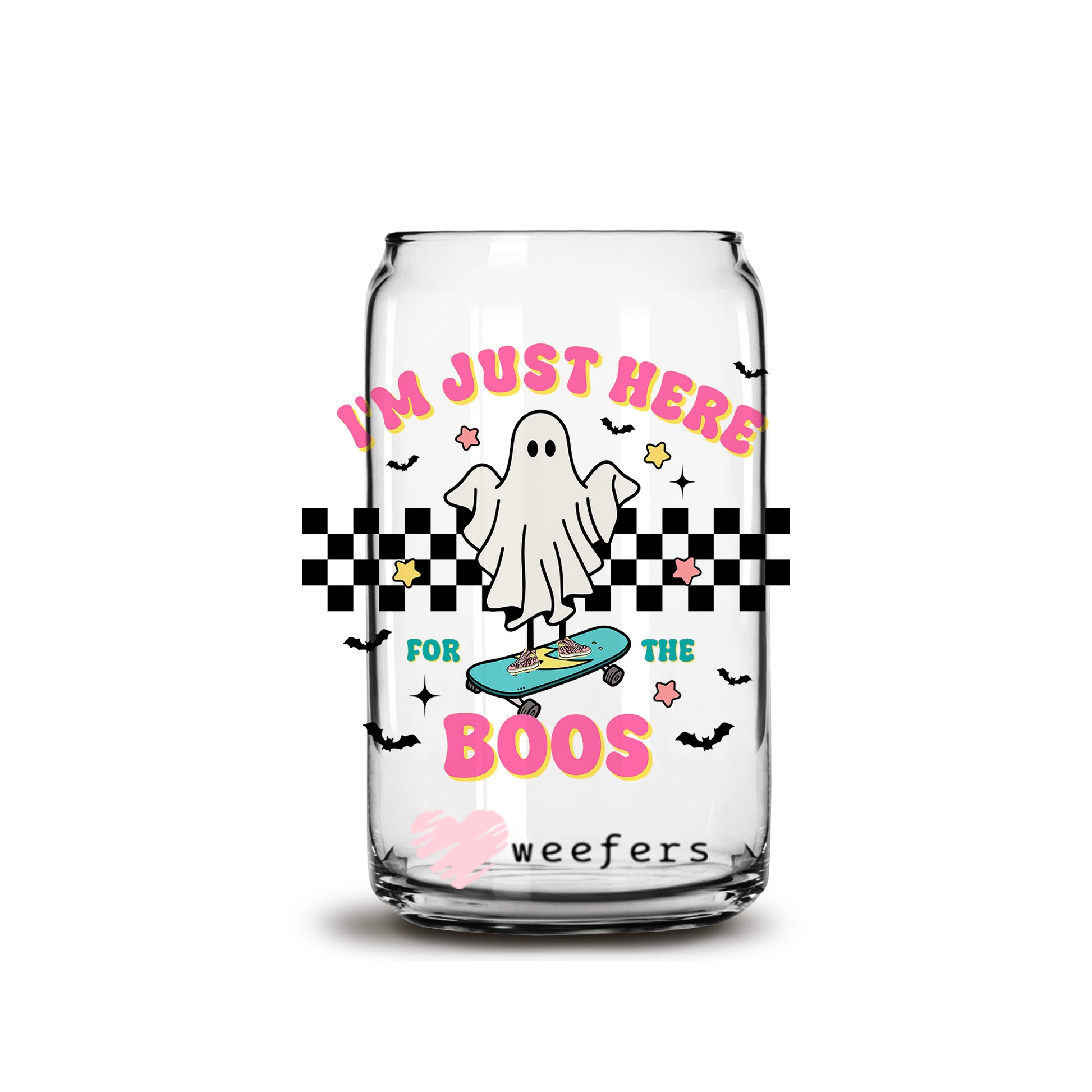 I'm Just Here for the Boos Halloween 16oz Libbey Glass Can UV DTF or Sublimation Wrap - Decal - Weefers