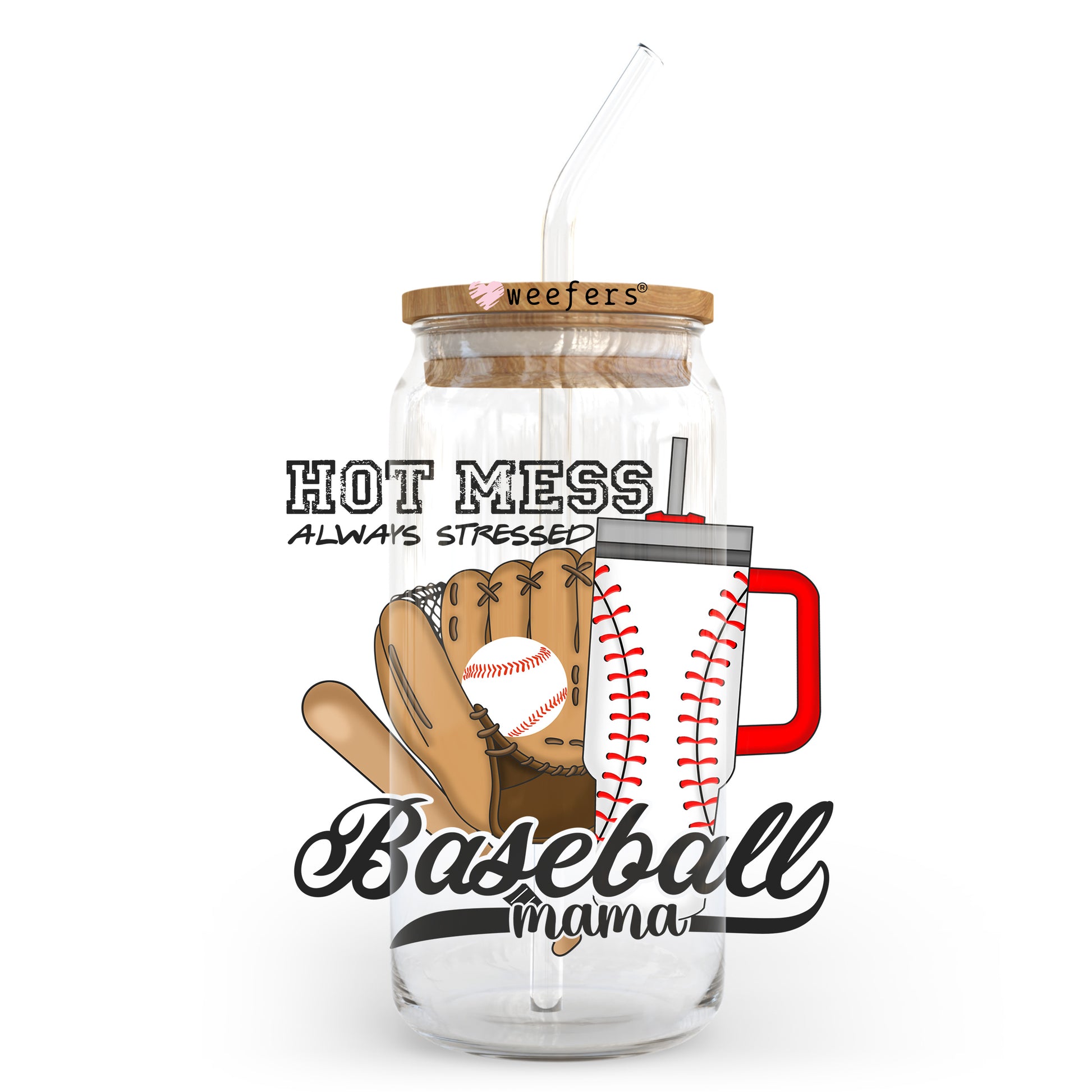 Hot Mess Always Stressed Baseball Mom 20oz Libbey Glass Can UV DTF or Sublimation Wrap - Decal Transfer - Weefers