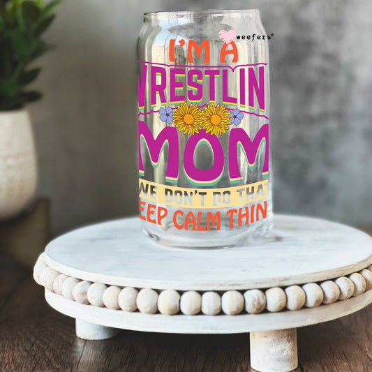 I'm a Wrestling Mom 16oz Libbey Glass Can UV DTF or Sublimation Wrap - Decal Weefers