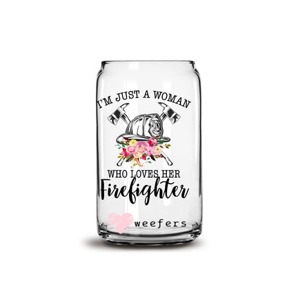 Just a Woman Who Loves Her FireFighter 16oz Libbey Glass Can UV DTF or Sublimation Wrap - Decal - Weefers