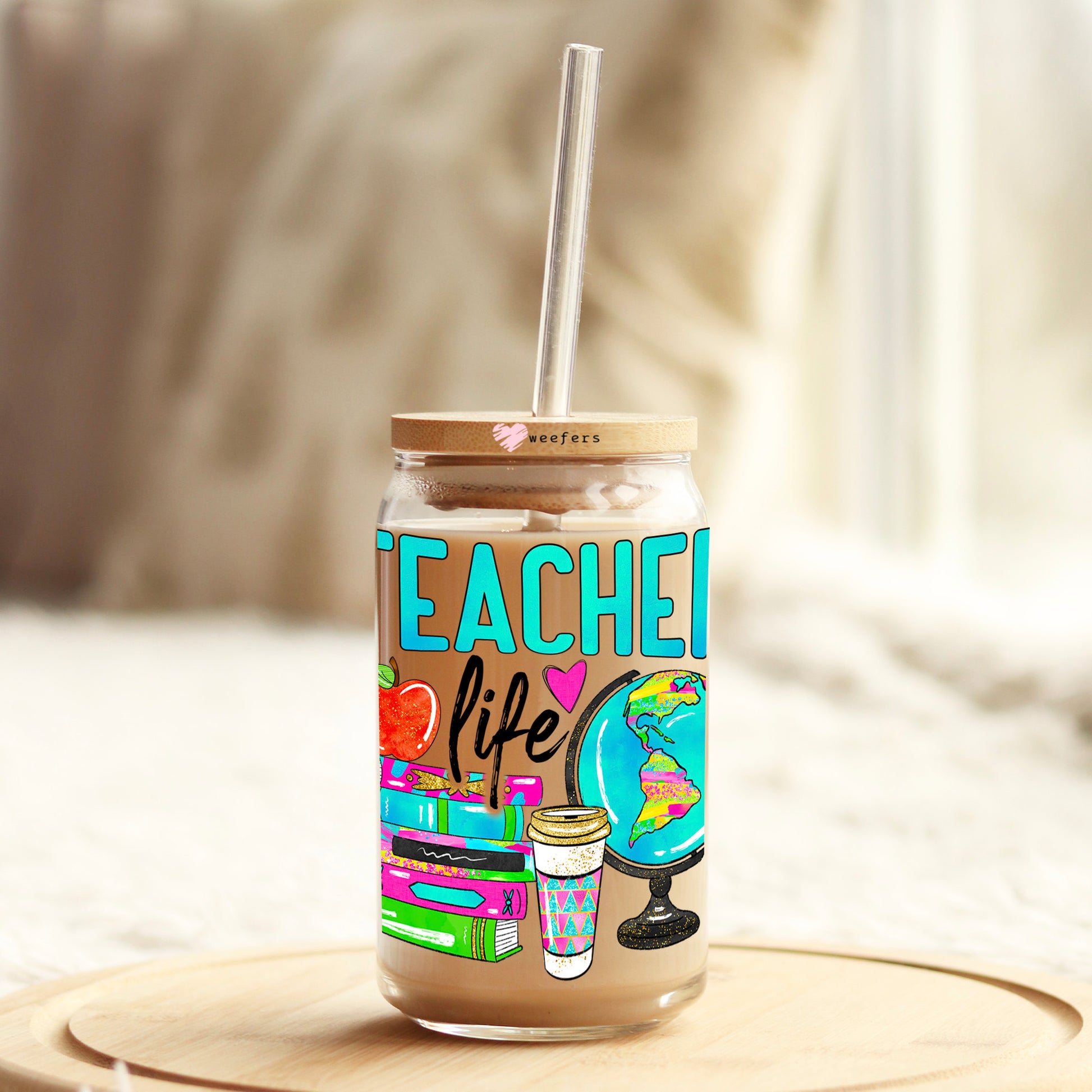 Teacher Life Globe 16oz Libbey Glass Can UV DTF or Sublimation Wrap - Decal - Weefers