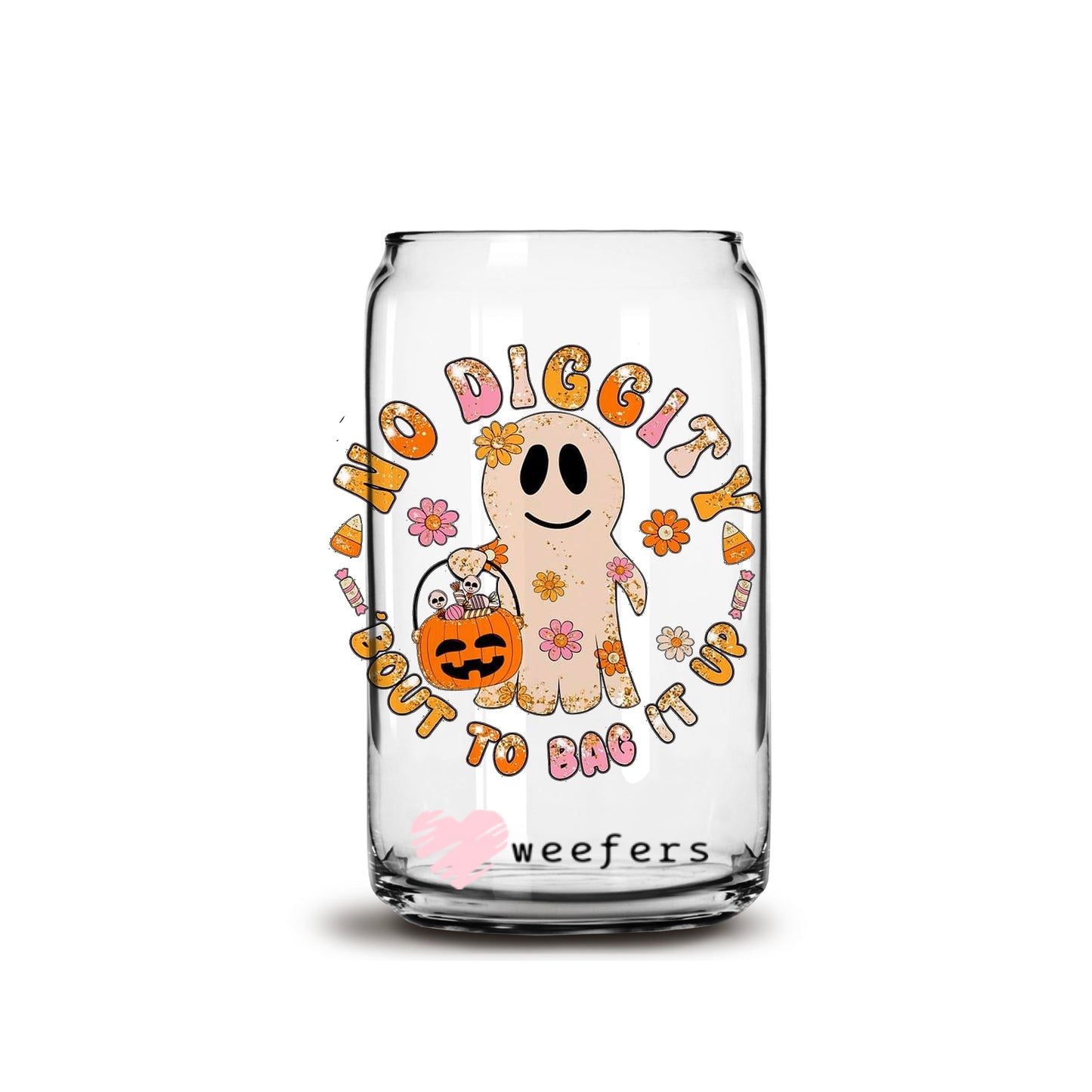 No Diggity Halloween 16oz Libbey Glass Can UV DTF or Sublimation Wrap - Decal - Weefers