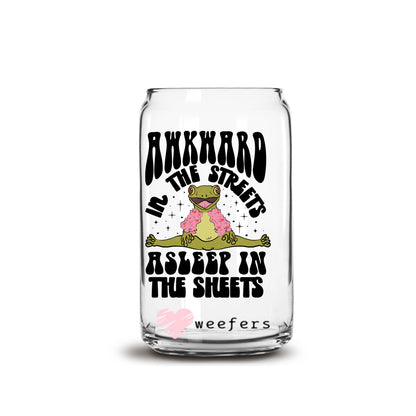 Awkward in the Streets Asleep in the Sheets 16oz Libbey Glass Can UV DTF or Sublimation Cup Wrap - Decal Transfer Weefers