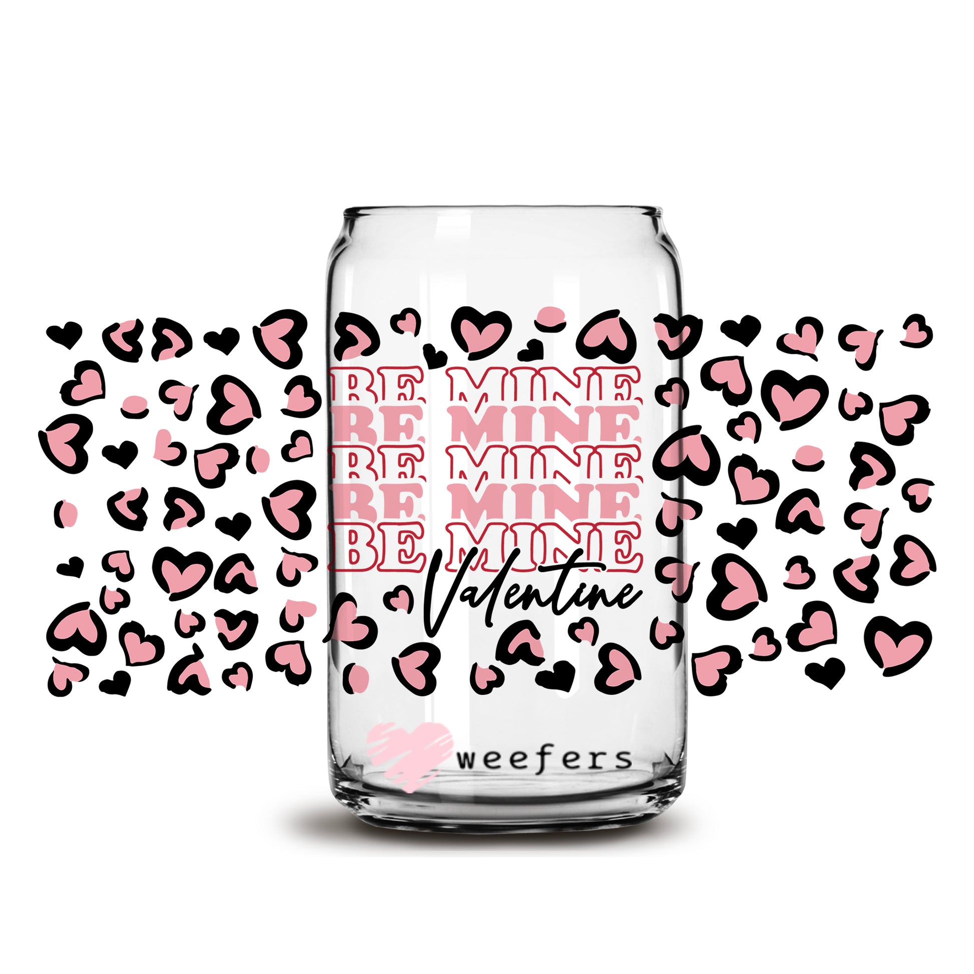 Be Mine Valentine Leopard Hearts 16oz Libbey Glass Can UV DTF or Sublimation Cup Wrap - Decal Transfer - Weefers