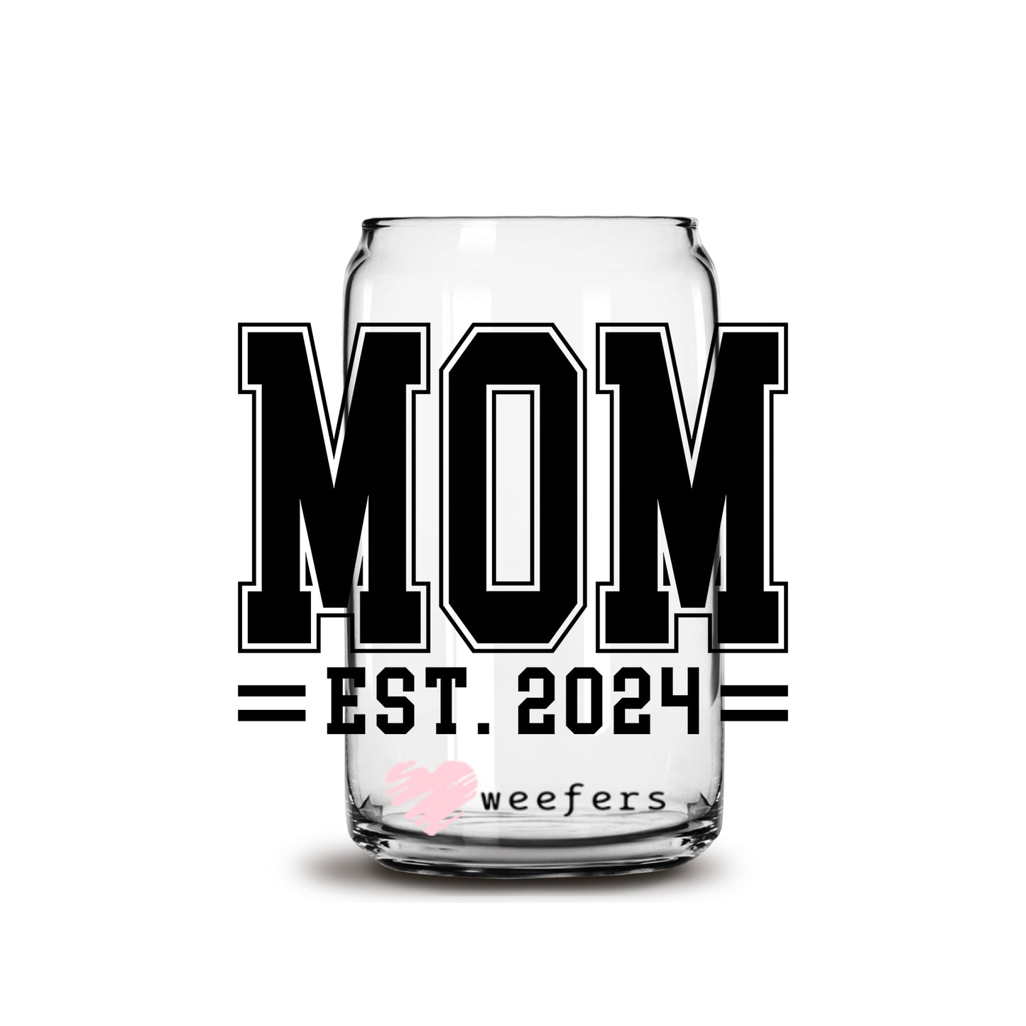 Mom EST 2024 Lines Baby Announcement 16oz Libbey Glass Can UV DTF or Sublimation Cup Wrap - Decal Transfer - Weefers