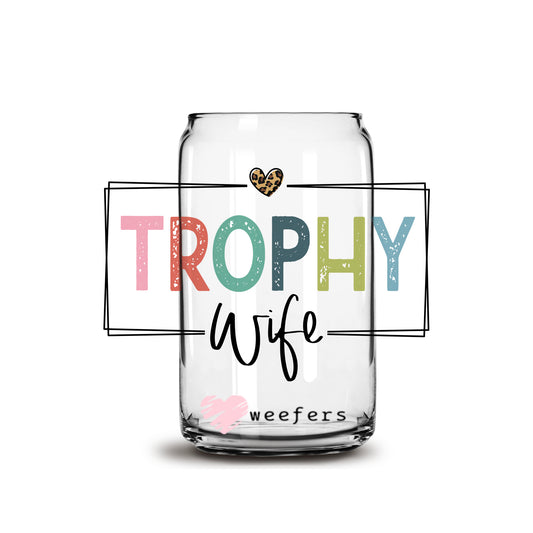 Trophy Wife Leopard Print 16oz Libbey Glass Can UV DTF or Sublimation Cup Wrap - Decal Transfer Weefers