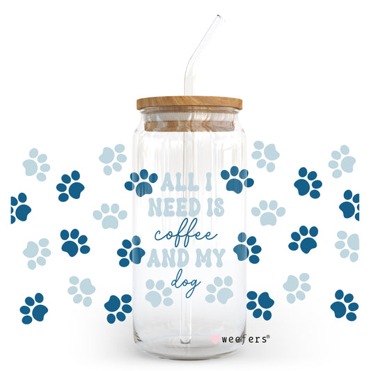 Blue All I need is Coffee and My Dog 20oz Libbey Glass Can, 34oz Hip Sip, 40oz Tumbler UV DTF or Sublimation Decal Transfer - Weefers