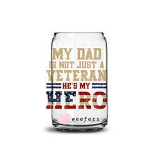 Load image into Gallery viewer, a glass jar with the words, my dad is not just a veteran he &#39;
