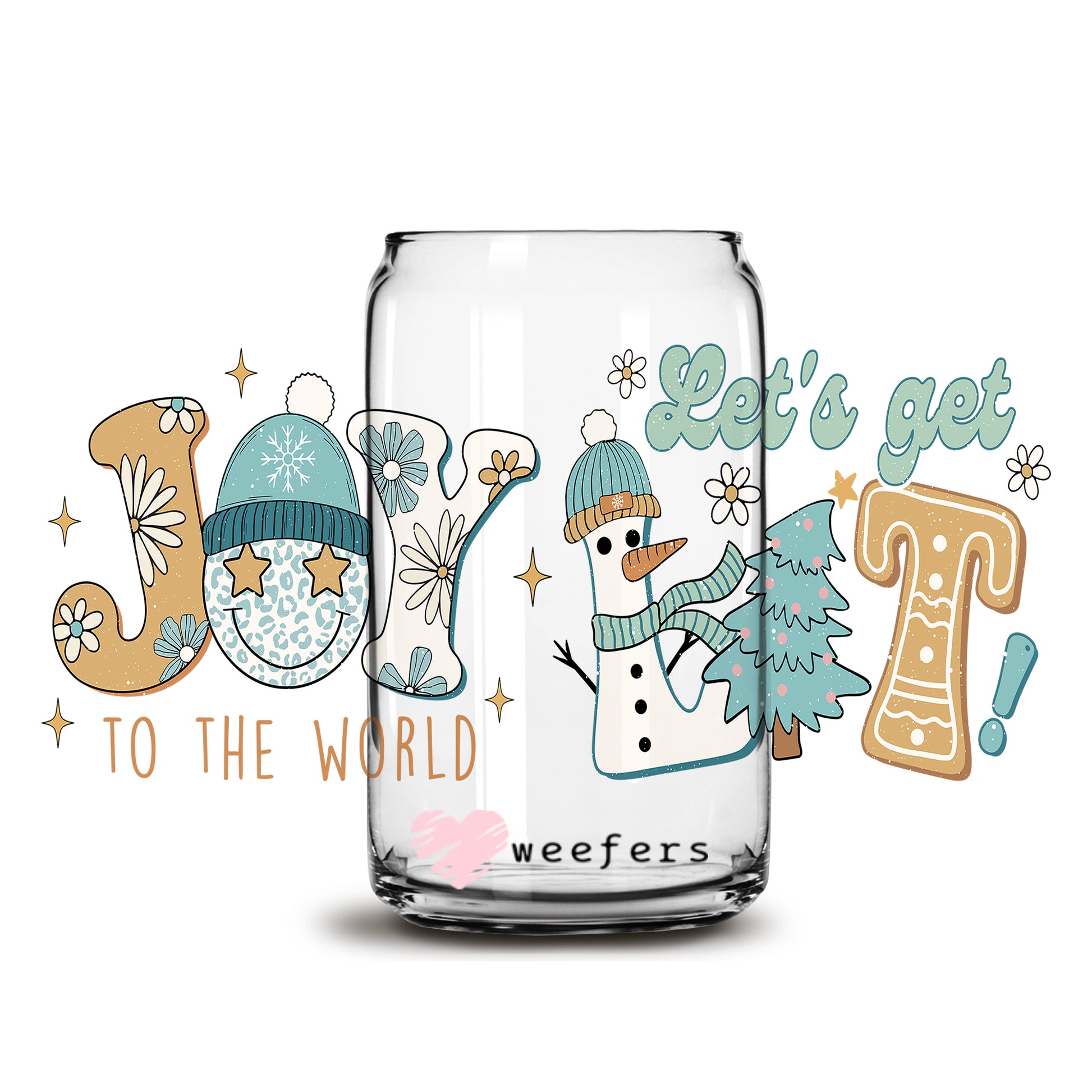 Joy to the World Let's Get Lit 16oz Libbey Glass Can UV DTF or Sublimation Wrap - Decal - Weefers