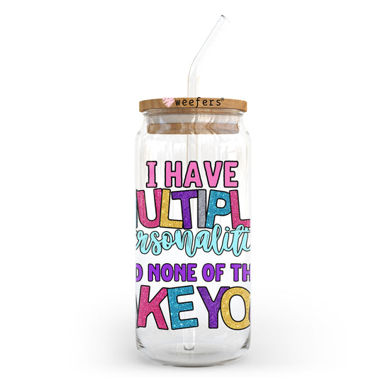 I Have Multiple Personalities and None of Them Like You 20oz Libbey Glass Can UV DTF or Sublimation Wrap - Decal Transfer Weefers