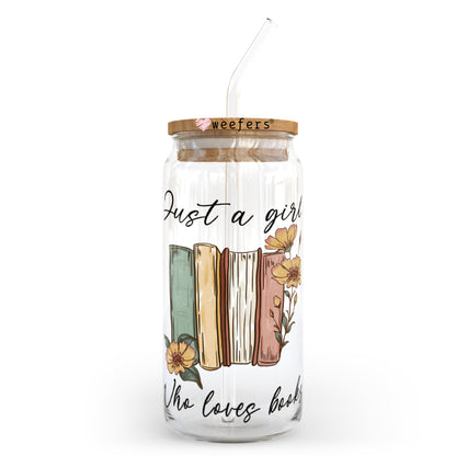 Just a Girl who Loves Books 20oz Libbey Glass Can, 34oz Hip Sip, 40oz Tumbler UV DTF or Sublimation Decal Transfer - Weefers