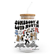 Load image into Gallery viewer, Somebody&#39;s Loud Mouth Soccer Mom 20oz Libbey Glass Can UV-DTF or Sublimation Wrap - Decal
