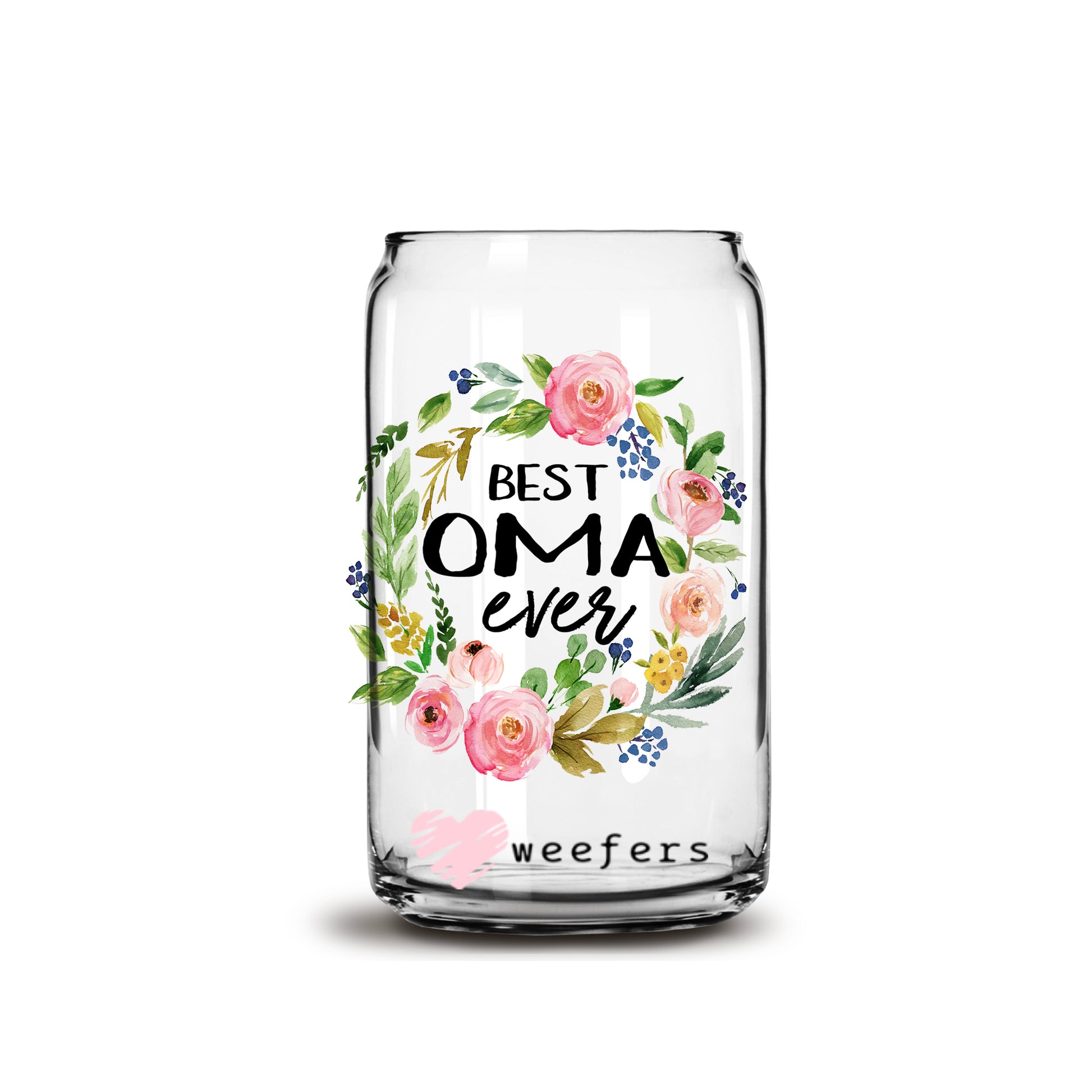 Best Oma Ever 16oz Libbey Glass Can UV DTF or Sublimation Wrap - Decal - Weefers