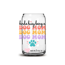 Load image into Gallery viewer, Kinda Busy Being a Dog Mom 16oz Libbey Glass Can UV-DTF or Sublimation Wrap - Decal
