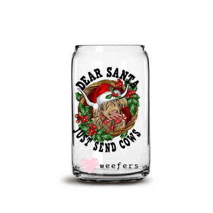 Dear Santa Just Bring Cows Christmas 16oz Libbey Glass Can UV DTF or Sublimation Wrap - Decal Transfer - Weefers