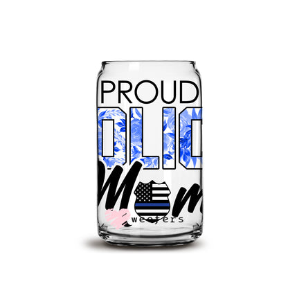 Proud Police Mom 16oz Libbey Glass Can UV DTF or Sublimation Wrap - Decal - Weefers