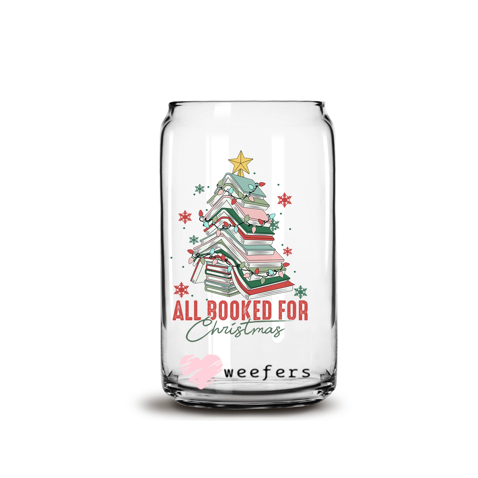 All Booked For Christmas 16oz Libbey Glass Can UV DTF or Sublimation Wrap - Decal Transfer - Weefers